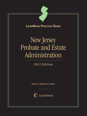 cover image of LexisNexis&reg; Practice Guide: New Jersey Probate and Estate Administration